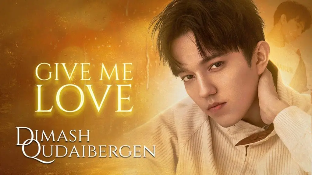 Dimash Qudaibergen Give me love chinois