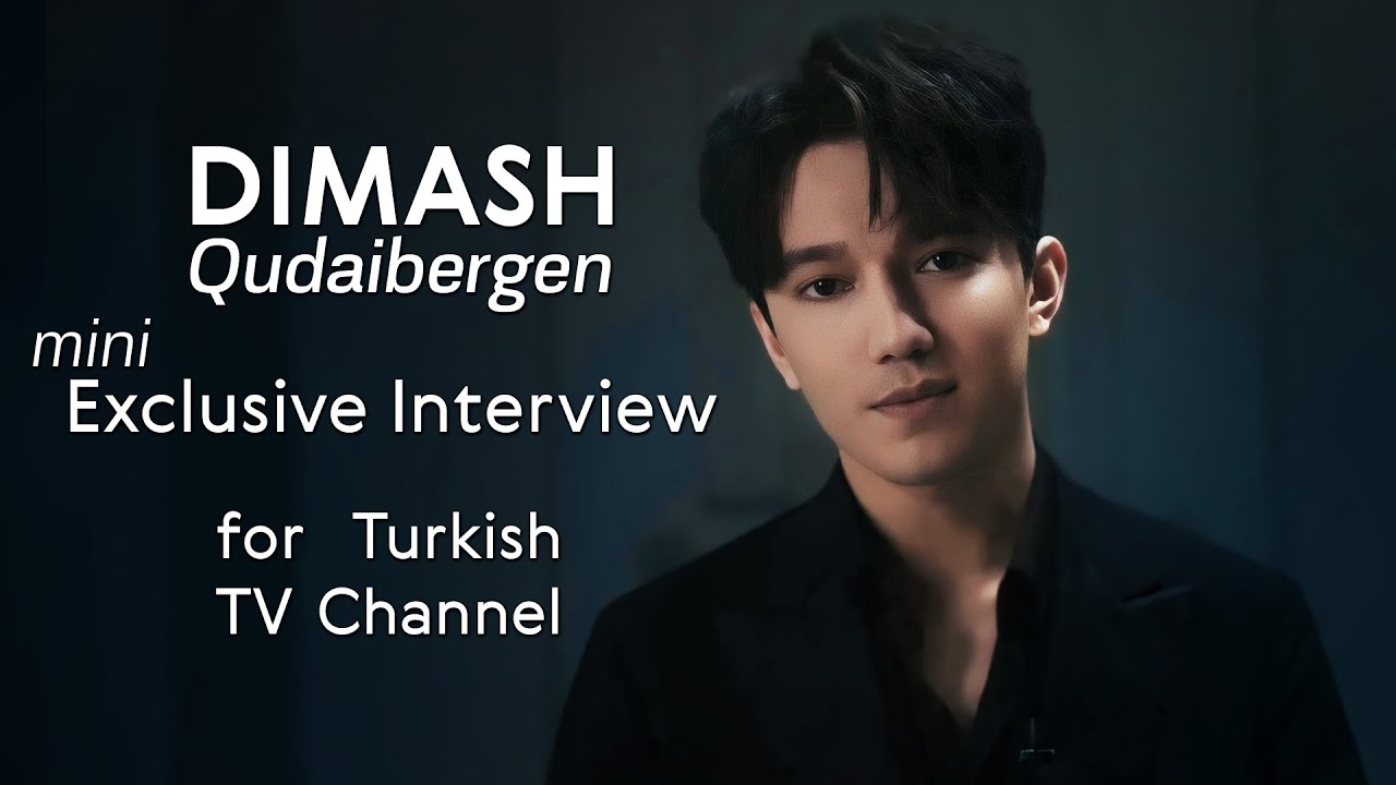 Mini exclusive interview with Dimash for Turkish TV channel